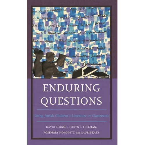 Enduring Questions: Using Jewish Children's Literature in Classrooms - Paperback