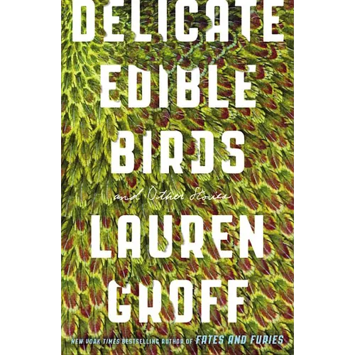 Delicate Edible Birds: And Other Stories - Paperback