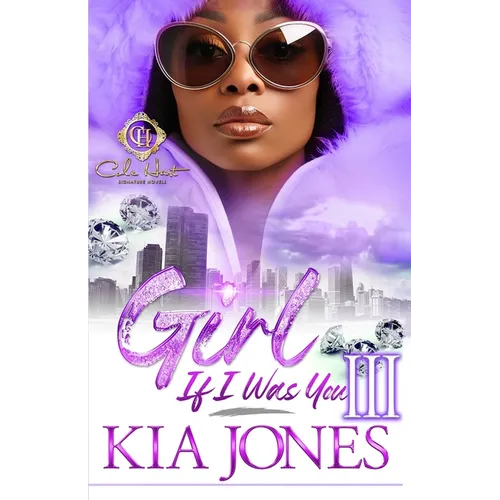 Girl, If I Was You 3: An African American Romance: Finale - Paperback