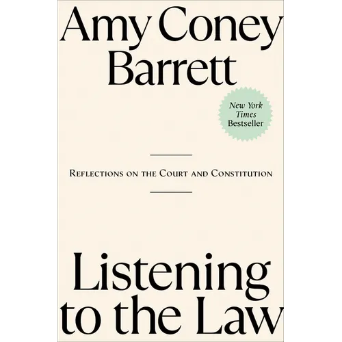 Listening to the Law: Reflections on the Court and Constitution - Hardcover
