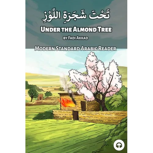 Under the Almond Tree: Modern Standard Arabic Reader - Paperback