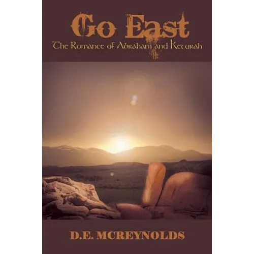 Go East: The Romance of Abraham and Keturah - Paperback