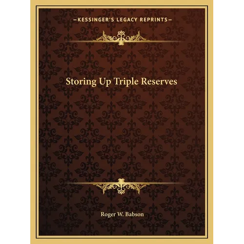 Storing Up Triple Reserves - Paperback