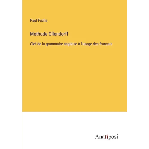 Methode Ollendorff: Clef de la grammaire anglaise à l'usage des français - Paperback