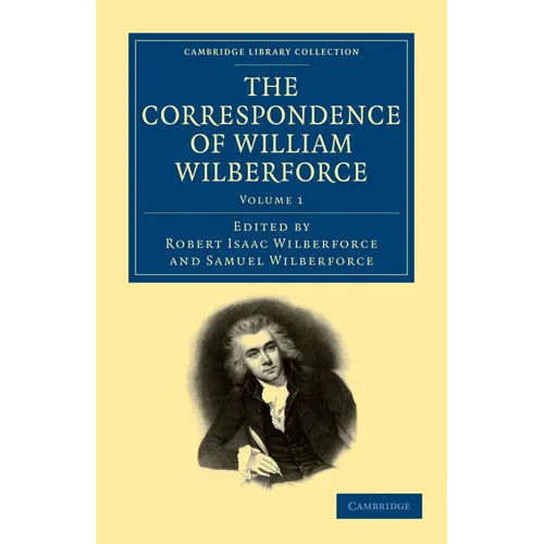 The Correspondence of William Wilberforce - Paperback