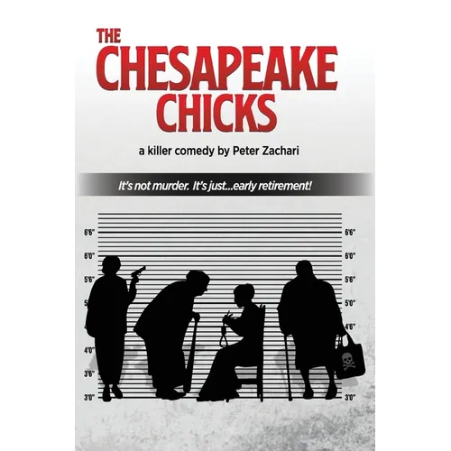 The Chesapeake Chicks: A comedy by Peter Zachari - Paperback