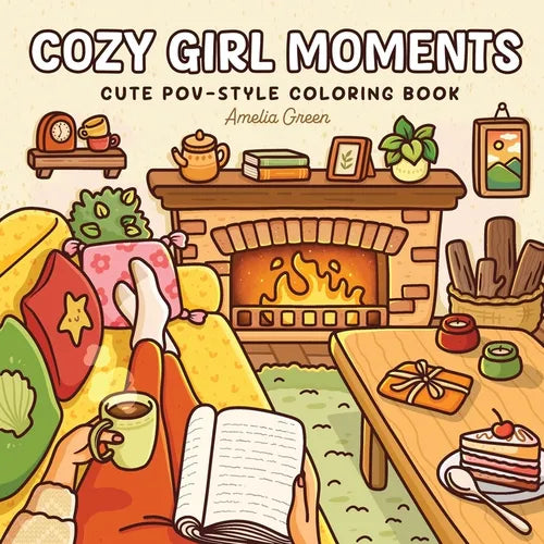 Cozy Girl Moments: Cute POV-Style Coloring Book for Adults and Teens Featuring Everyday Girly Activities for Relaxation - Paperback