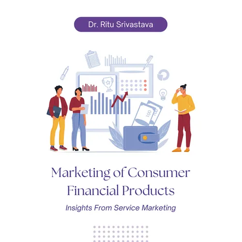 Marketing of Consumer Financial Products: Insights From Service Marketing - Paperback