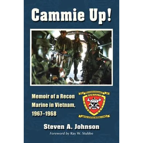 Cammie Up!: Memoir of a Recon Marine in Vietnam, 1967-1968 - Paperback