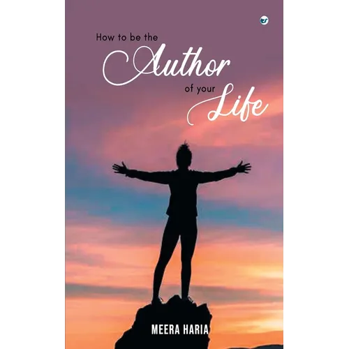 How to be the author of your life - Paperback
