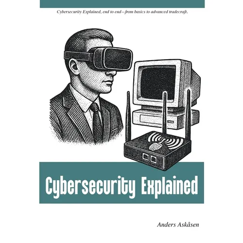 Cybersecurity Explained - Paperback