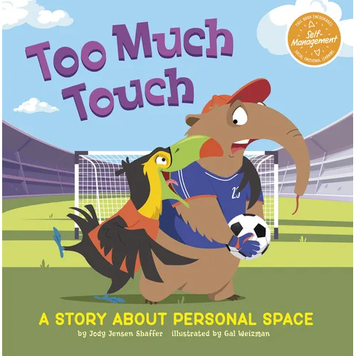 Too Much Touch: A Story about Personal Space - Hardcover