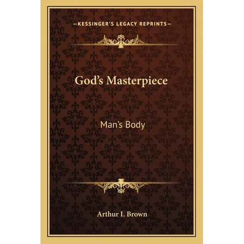 God's Masterpiece: Man's Body - Paperback