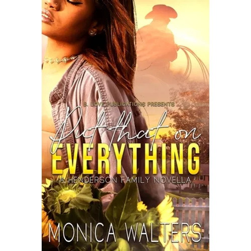 Put That on Everything: A Henderson Family Novella - Paperback