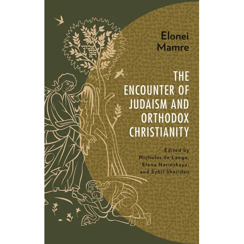 Elonei Mamre: The Encounter of Judaism and Orthodox Christianity - Hardcover