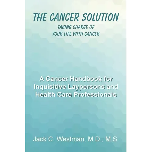 The Cancer Solution: Taking Charge of Your Life with Cancer - Paperback