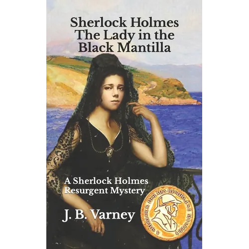 Sherlock Holmes The Lady in the Black Mantilla: A Sherlock Holmes Resurgent Mystery - Paperback