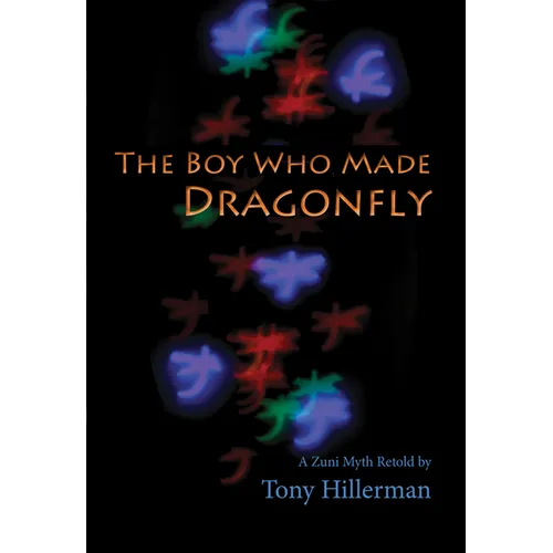 The Boy Who Made Dragonfly: A Zuni Myth - Paperback
