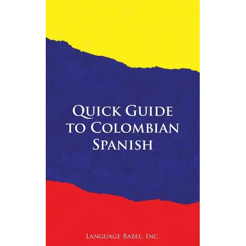 Quick Guide to Colombian Spanish - Paperback