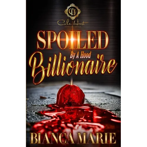 Spoiled By A Hood Billionaire: An African American Romance - Paperback