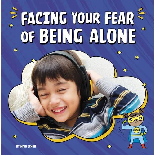 Facing Your Fear of Being Alone - Hardcover