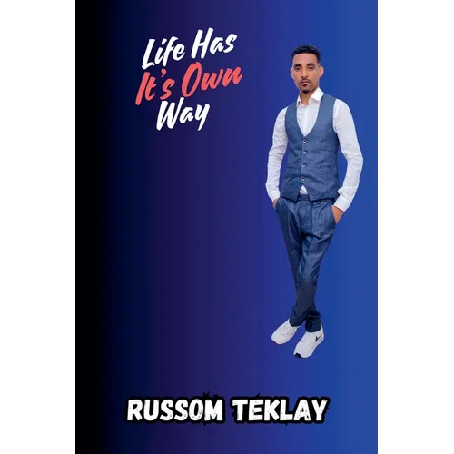 Life Has Its Own Way - Paperback