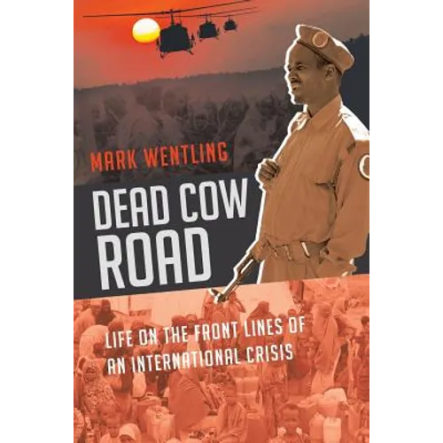 Dead Cow Road - Life on the Front Lines of an International Crisis - Paperback