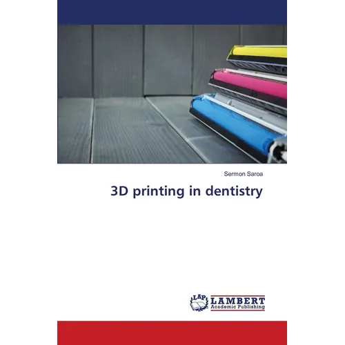 3D printing in dentistry - Paperback