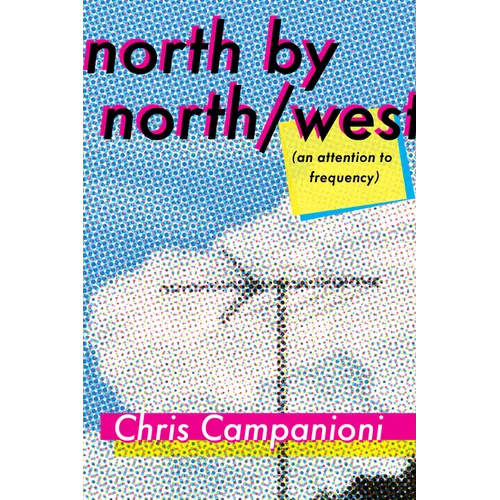 North by North/West: (An Attention to Frequency) - Paperback