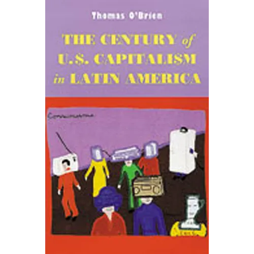 Century of U.S. Capitalism in Latin America - Paperback