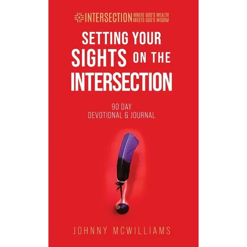 Setting Your Sights on the Intersection: 90-Day Devotional & Journal - Hardcover
