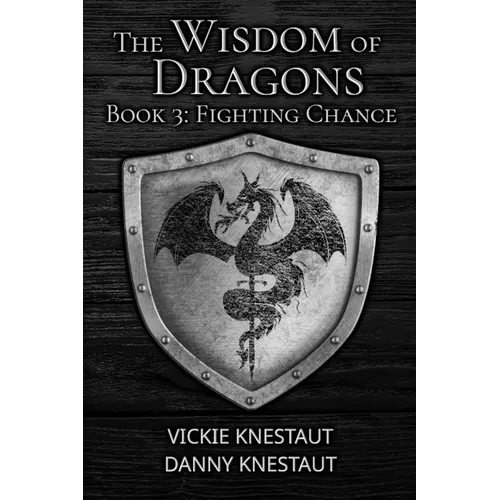 Fighting Chance: The Wisdom of Dragons #3 - Paperback