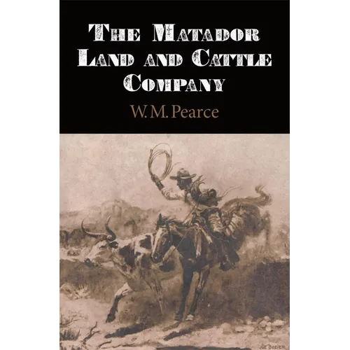 The Matador Land and Cattle Company - Paperback