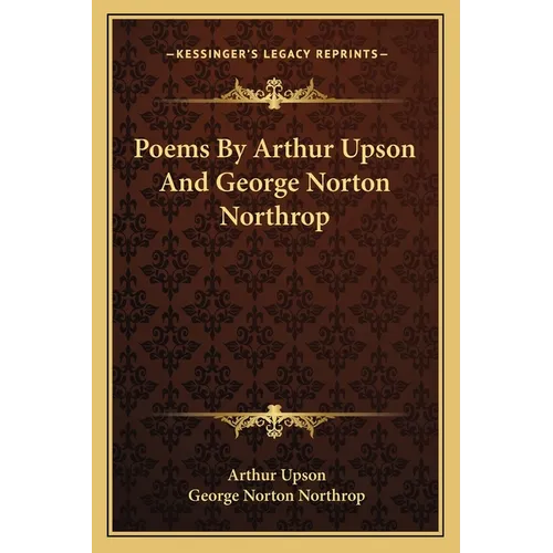 Poems By Arthur Upson And George Norton Northrop - Paperback