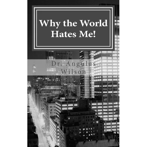 Why the World Hates Me!: spiritual warfare and the believer - Paperback