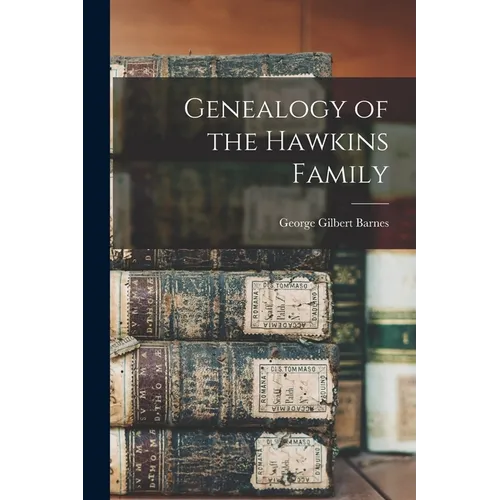 Genealogy of the Hawkins Family - Paperback