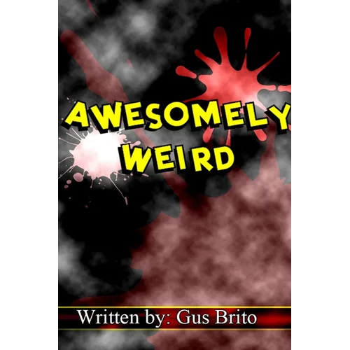 Awesomely Weird - Paperback