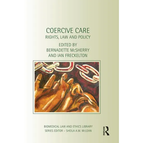 Coercive Care: Rights, Law and Policy - Paperback