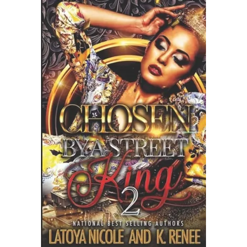Chosen by a Street King 2 - Paperback