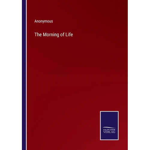The Morning of Life - Paperback