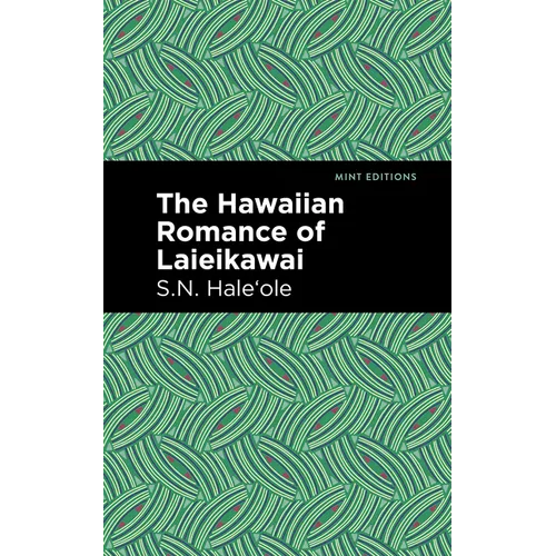 The Hawaiian Romance of Laieikawai - Hardcover
