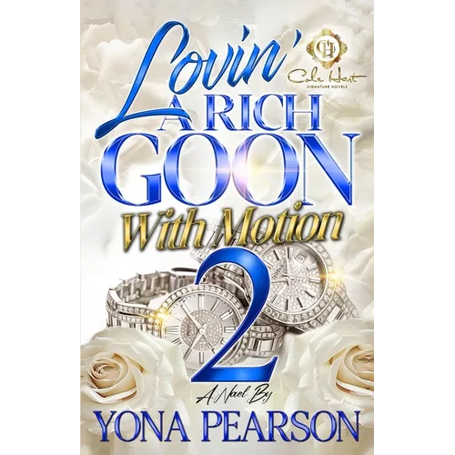 Lovin' A Rich Goon With Motion 2: An African American Romance - Paperback
