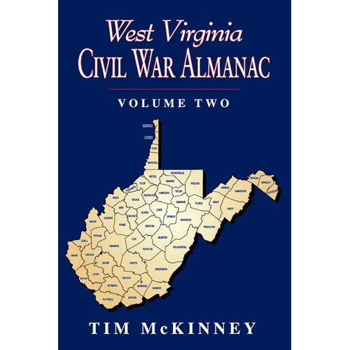 West Virginia Civil War Almanac: Volume 2 - Paperback