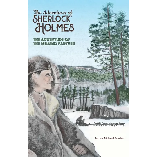 The Adventure of the Missing Partner: Another Adventure of Sherlock Holmes - Paperback