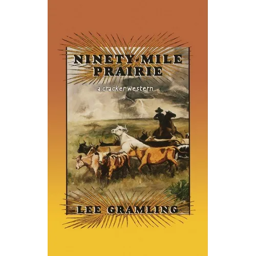 Ninety-Mile Prairie: A Cracker Western - Paperback
