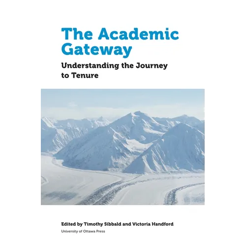 The Academic Gateway: Understanding the Journey to Tenure - Paperback