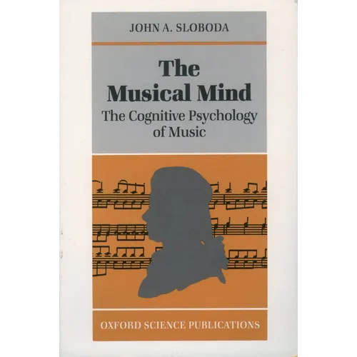 The Musical Mind: The Cognitive Psychology of Music - Paperback