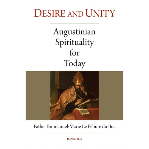 Desire and Unity: Augustinian Spirituality for Today - Paperback