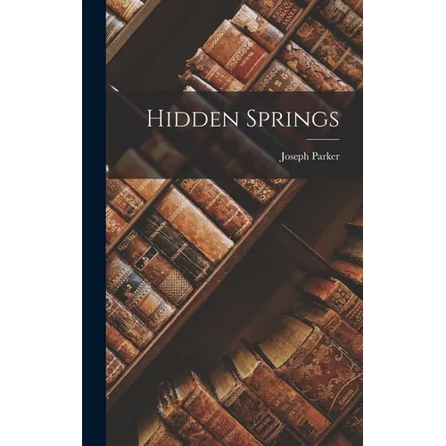 Hidden Springs - Hardcover