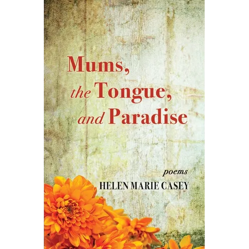 Mums, the Tongue, and Paradise - Paperback